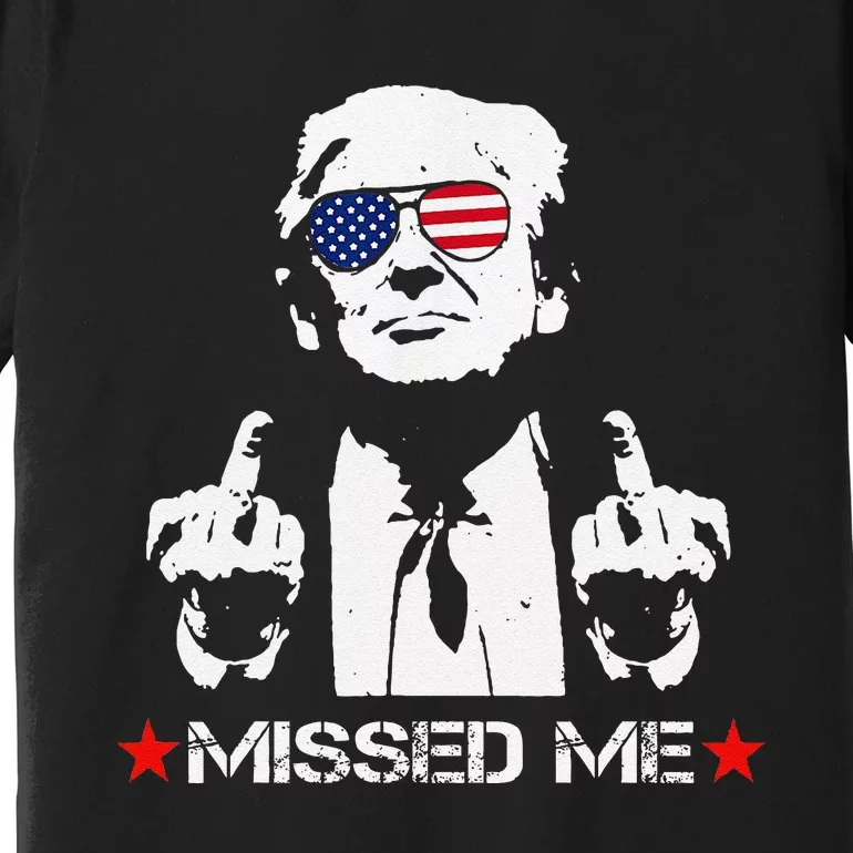 Missed Me Trump 2024 Premium T-Shirt