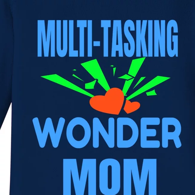 Mom Multi Tasking Wonder Mom Gift Baby Long Sleeve Bodysuit