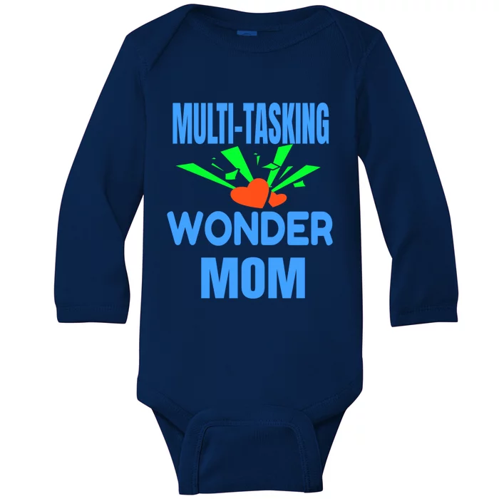 Mom Multi Tasking Wonder Mom Gift Baby Long Sleeve Bodysuit