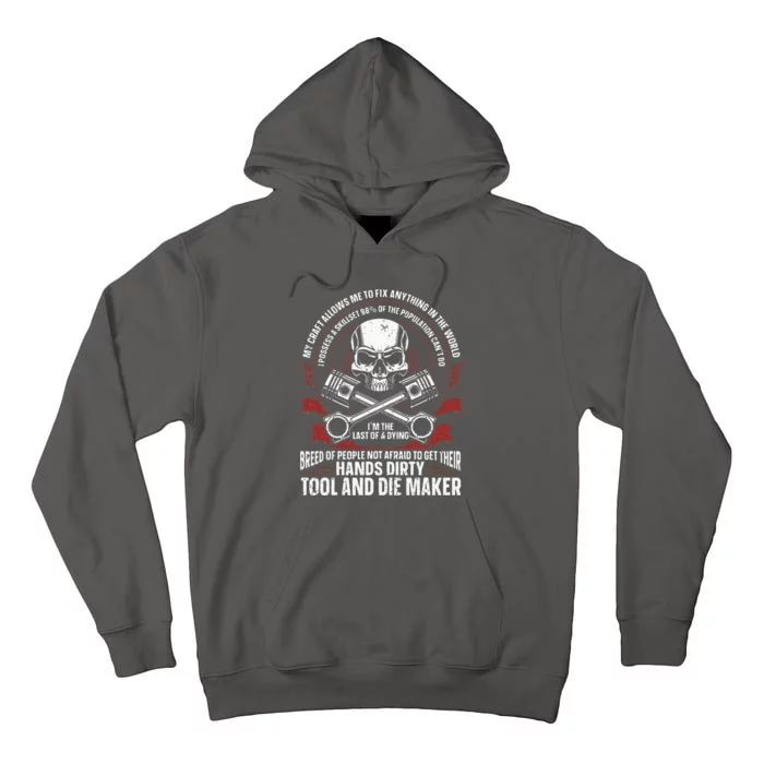 Machining Machinist Tool And Die Maker Tall Hoodie