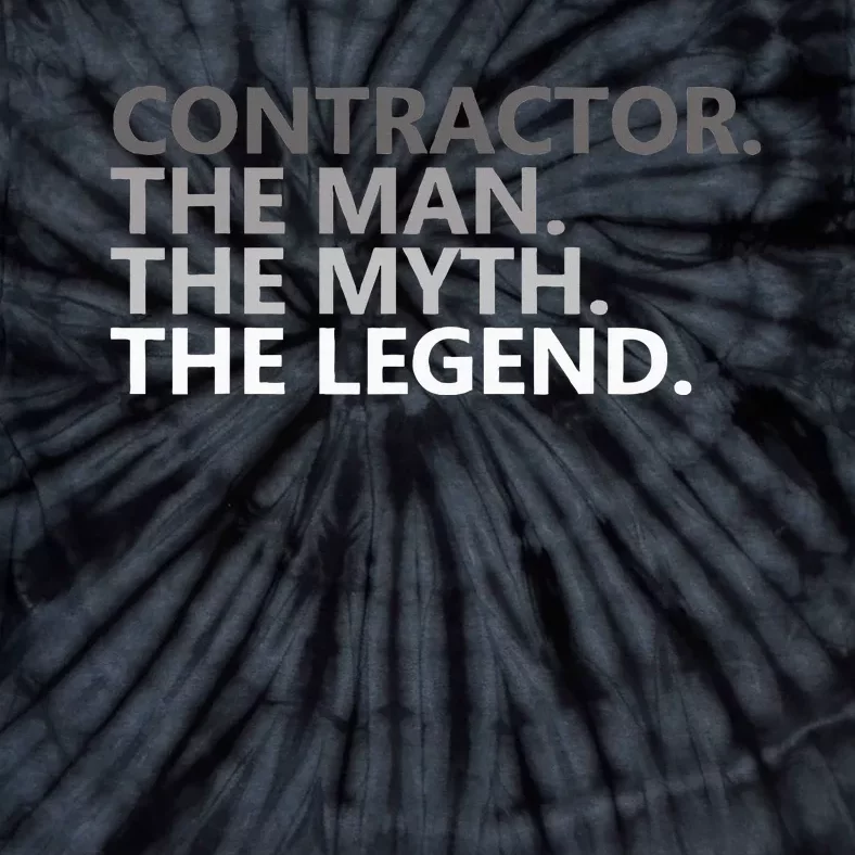 Man Myth The Legend Contractor Dad Tie-Dye T-Shirt