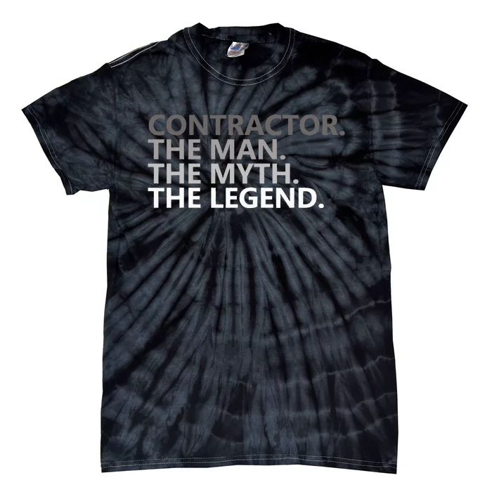 Man Myth The Legend Contractor Dad Tie-Dye T-Shirt