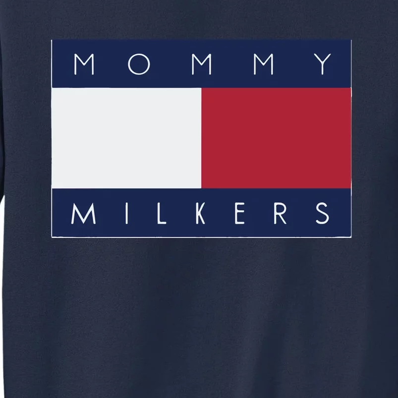 Mommy Milkers That Go Hard Sweatshirt