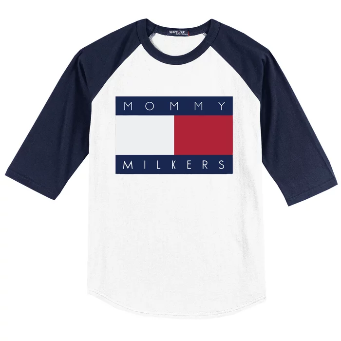 Mommy Milkers That Go Hard Baseball Sleeve Shirt