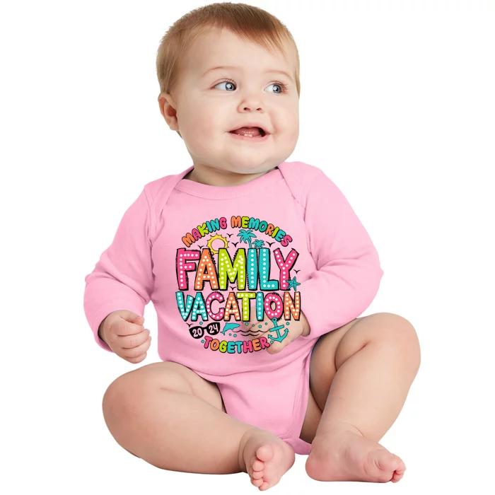 Making Memories Together Family Vacation 2024 Baby Long Sleeve Bodysuit