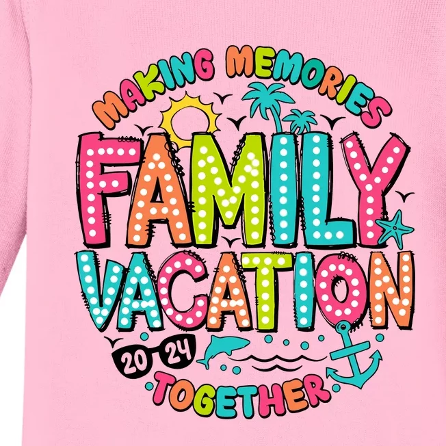 Making Memories Together Family Vacation 2024 Baby Long Sleeve Bodysuit