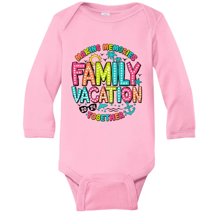 Making Memories Together Family Vacation 2024 Baby Long Sleeve Bodysuit