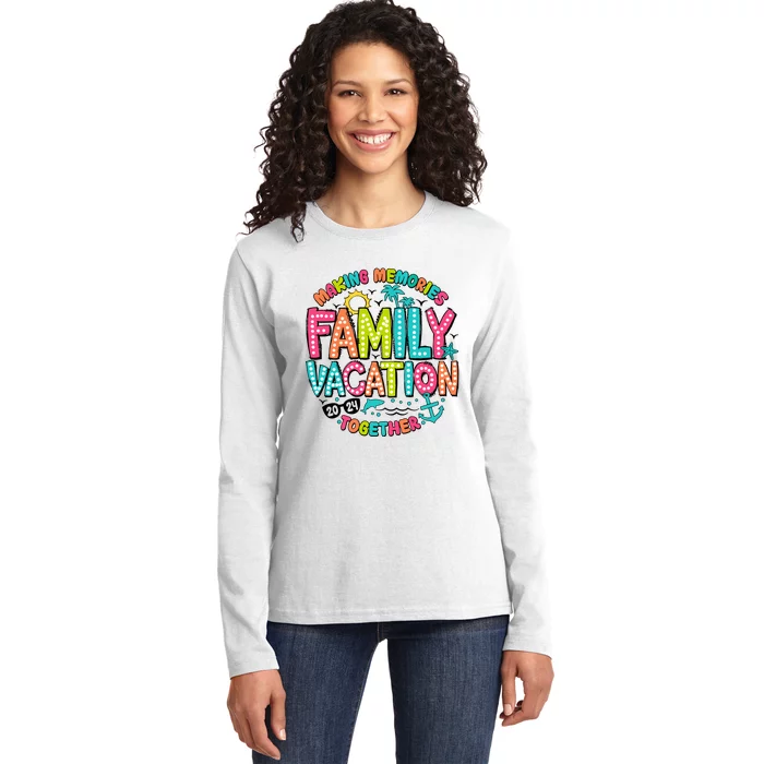 Making Memories Together Family Vacation 2024 Ladies Long Sleeve Shirt