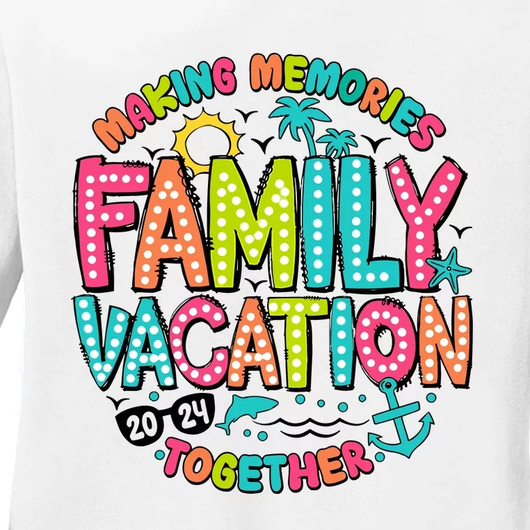 Making Memories Together Family Vacation 2024 Ladies Long Sleeve Shirt