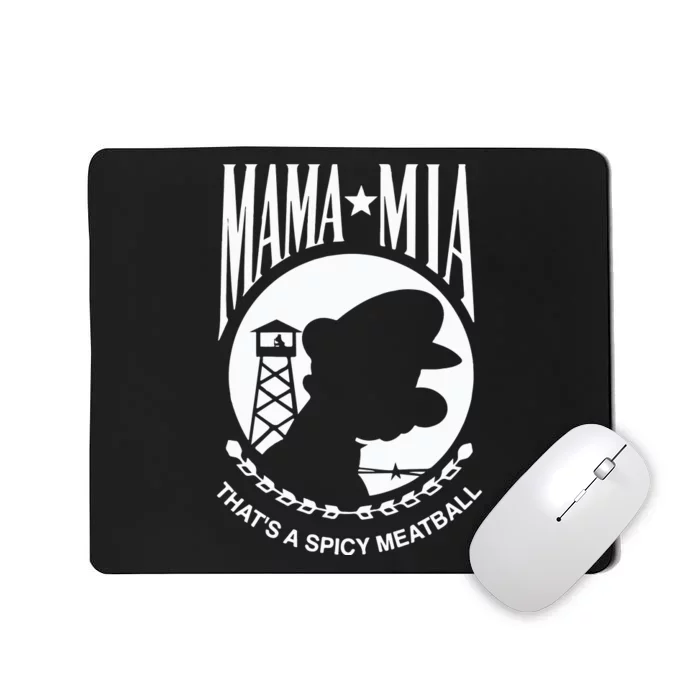 Mama Mia That’s A Spicy Meatball Mousepad