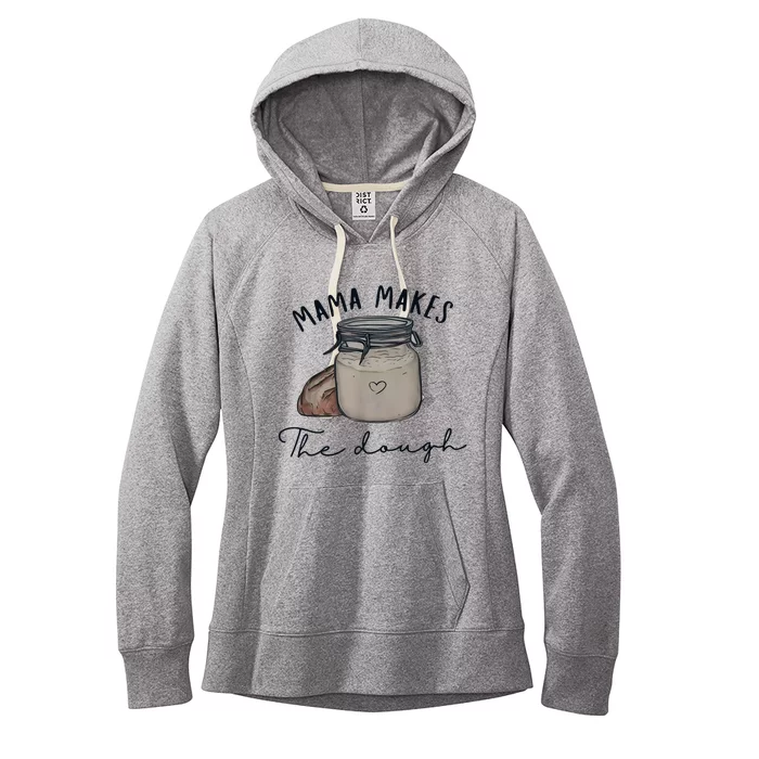 Mama Makes The Dough Sour Dough Bread Homemade Mom Women's Fleece Hoodie