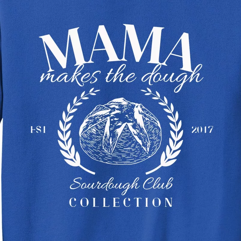 Mama Makes The Dough Homesteader Gifts For Mom Sweatshirt