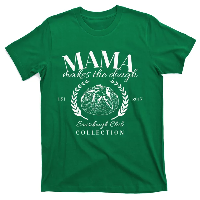 Mama Makes The Dough Homesteader Gifts For Mom T-Shirt