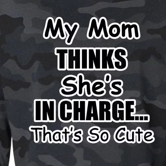 My Mom Thinks She's In Charge...That's So Cute Cropped Pullover Crew