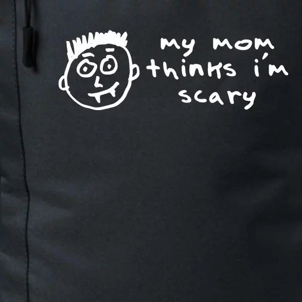 My Mom Thinks IM Scary Daily Commute Backpack