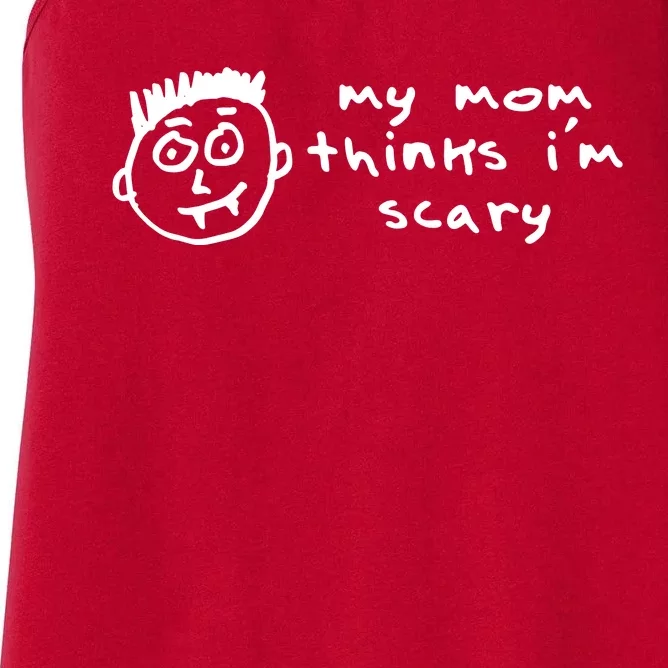 My Mom Thinks IM Scary Women's Racerback Tank