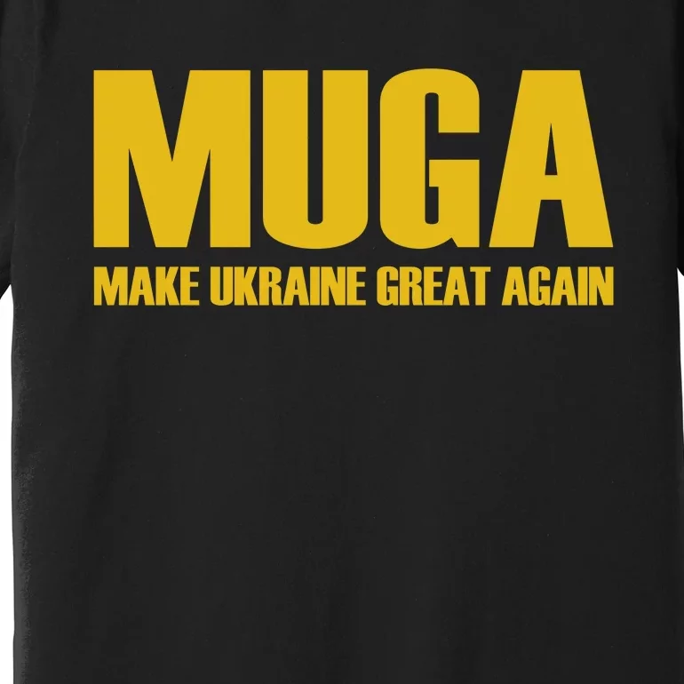 Muga Make Ukraine Great Again Premium T-Shirt