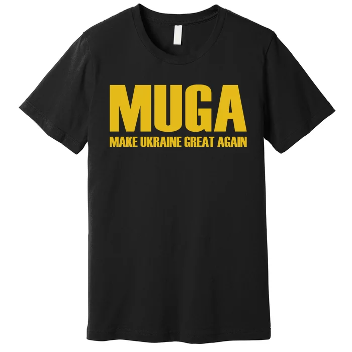 Muga Make Ukraine Great Again Premium T-Shirt