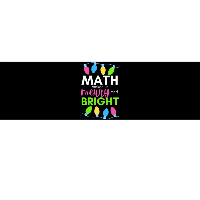 Math Makes Us Merry And Bright Holiday Teacher Design Long Sleeve Bumper Sticker