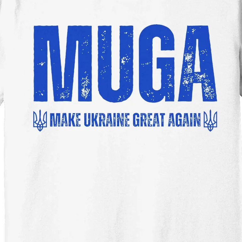 Muga Make Ukraine Great Again Support Premium T-Shirt