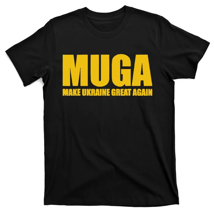 Muga Make Ukraine Great Again T-Shirt