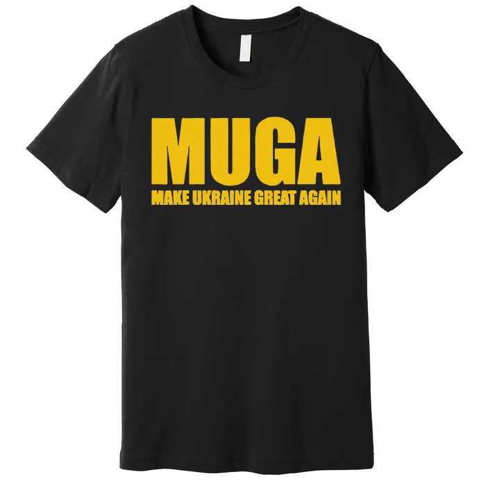 Muga Make Ukraine Great Again Premium T-Shirt