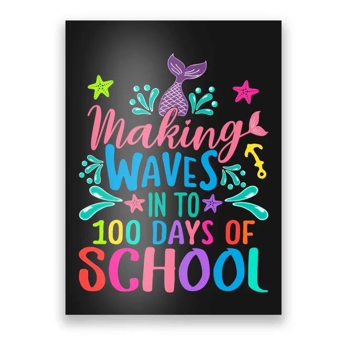 Mermaid Making Waves Into 100 Days Of School Poster