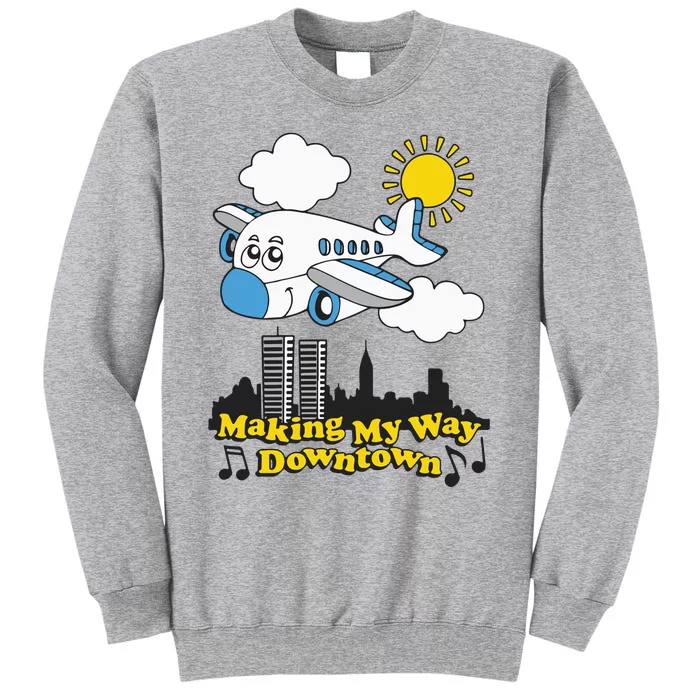 Making My Way Downtown Tall Sweatshirt