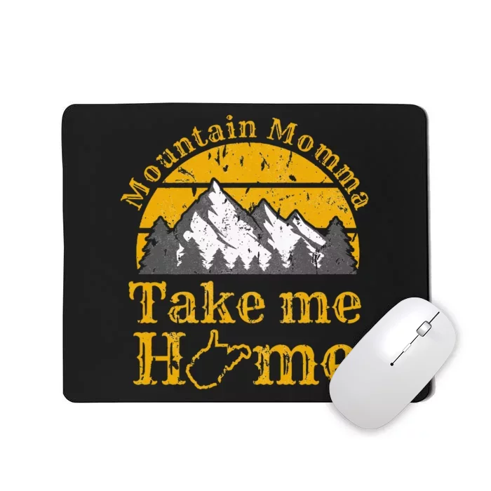 Mountain Momma West Virginia Take Me Home WV Map Mountains Mousepad