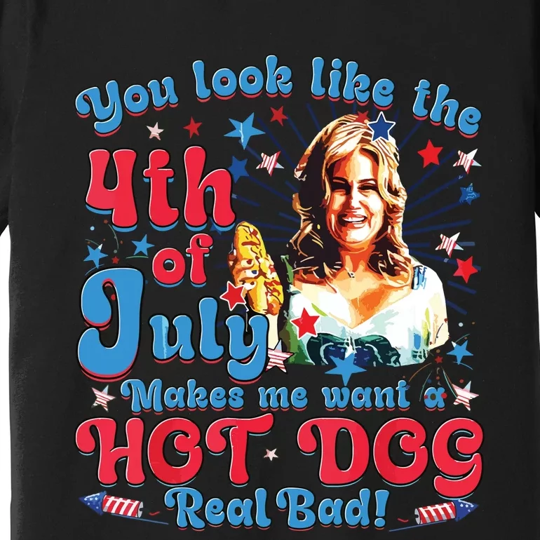 Makes Me Want A Hotdog Real Bad Premium T-Shirt