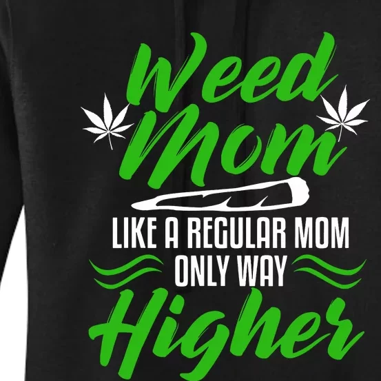 Marijuana Mom Weed Funny 420 Cannabis Gifts Women Women's Pullover Hoodie