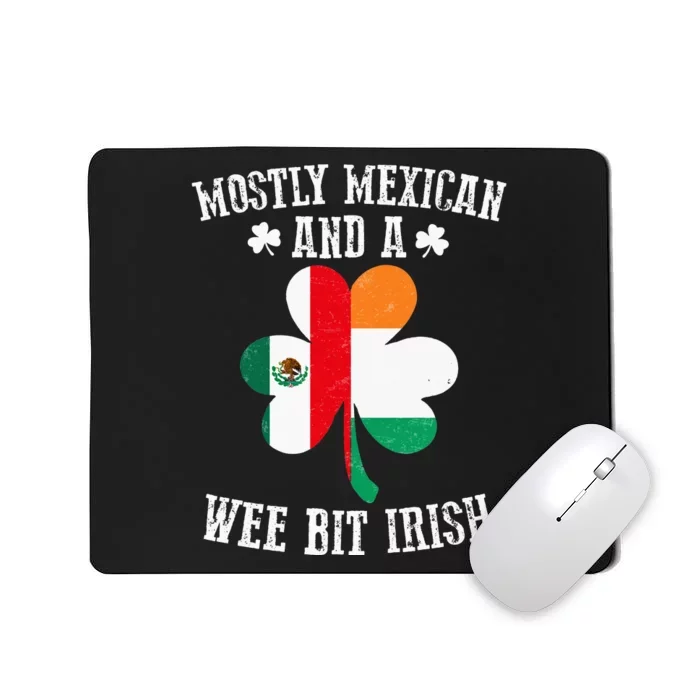 Mostly Mexican Wee Bit Irish Mexico Funny St Patricks Day Mousepad