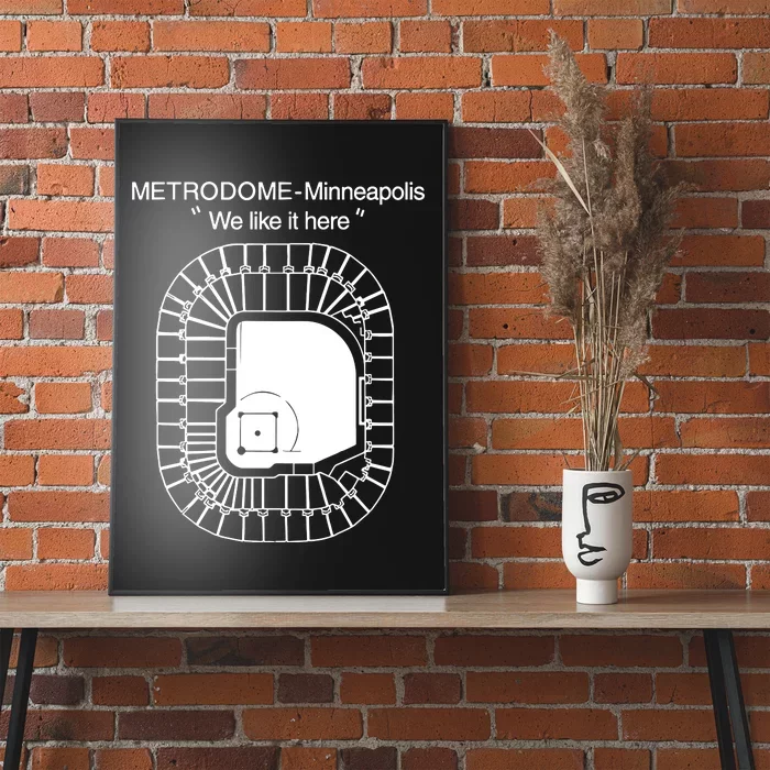 Metrodome Minneapolis We Like It Here Poster