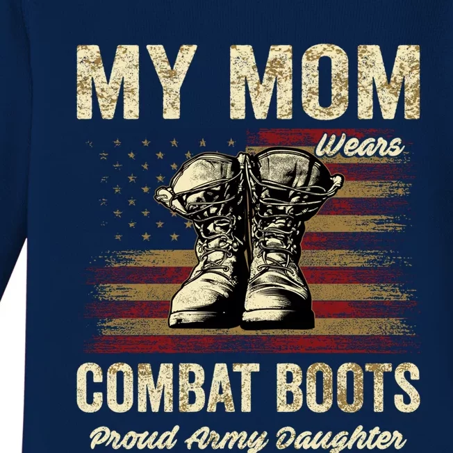 My Mom Wears Combat Boots Proud Army Daughter Veteran Mom Meaningful Gift Baby Long Sleeve Bodysuit