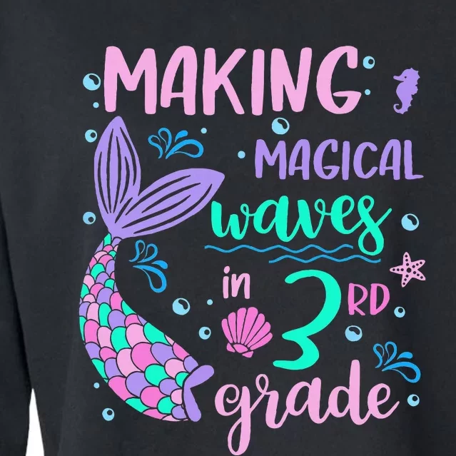 Making Magical Waves In 3rd Grade Back To School Mermaid Cropped Pullover Crew