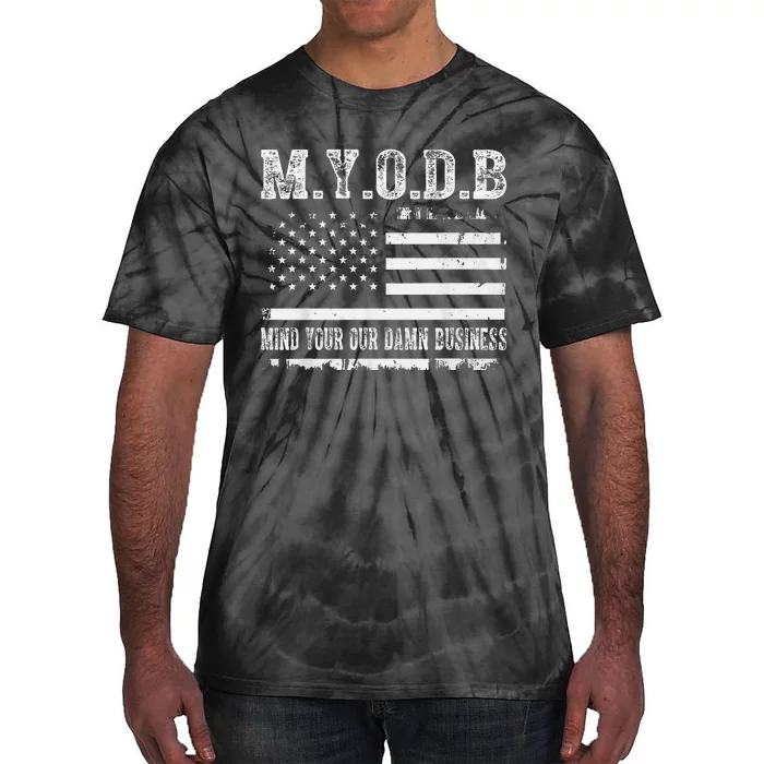 Myodb My Your Our Damn Business Tie-Dye T-Shirt