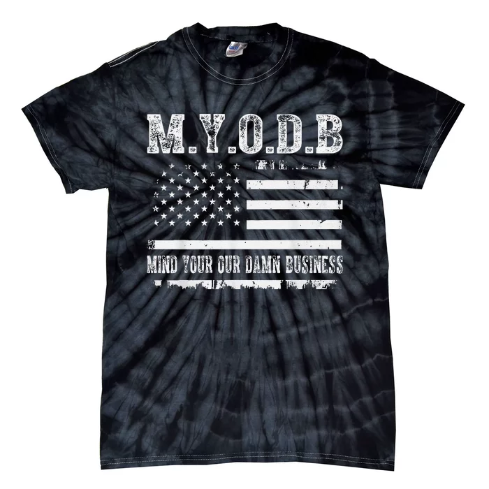 Myodb My Your Our Damn Business Tie-Dye T-Shirt