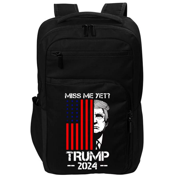 Miss Me Yet Trump 2024 Impact Tech Backpack