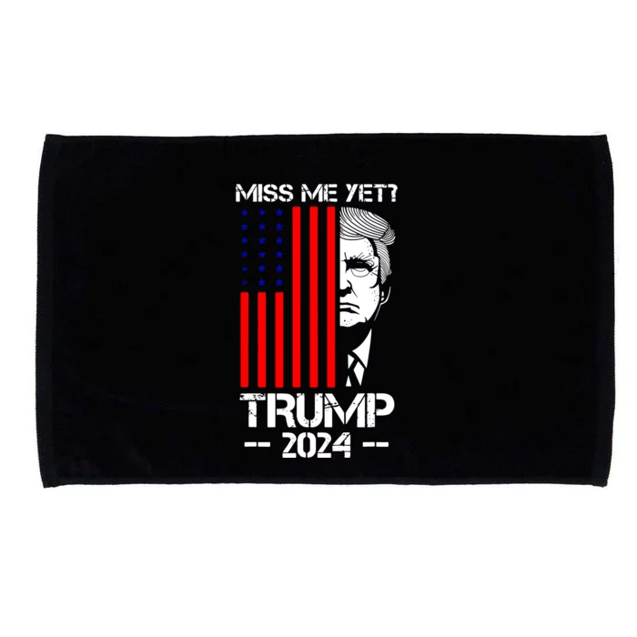 Miss Me Yet Trump 2024 Microfiber Hand Towel