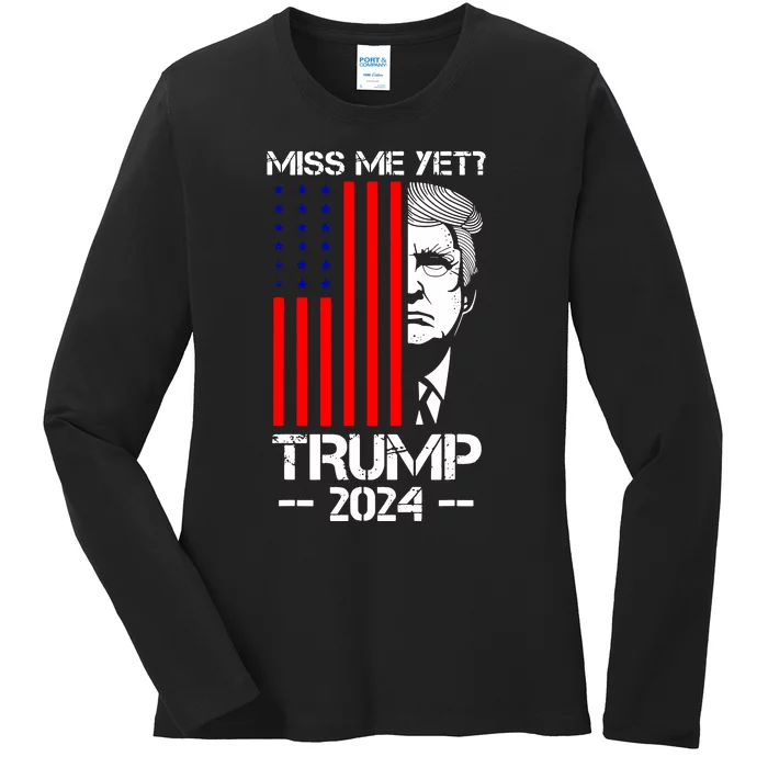 Miss Me Yet Trump 2024 Ladies Long Sleeve Shirt