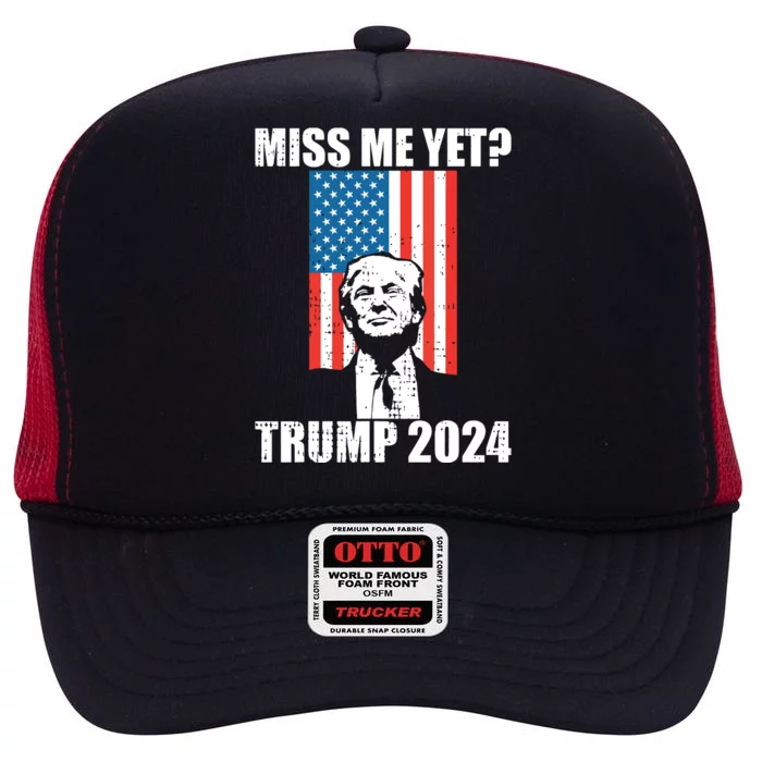 Miss Me Yet Funny Trump 2024 High Crown Mesh Trucker Hat