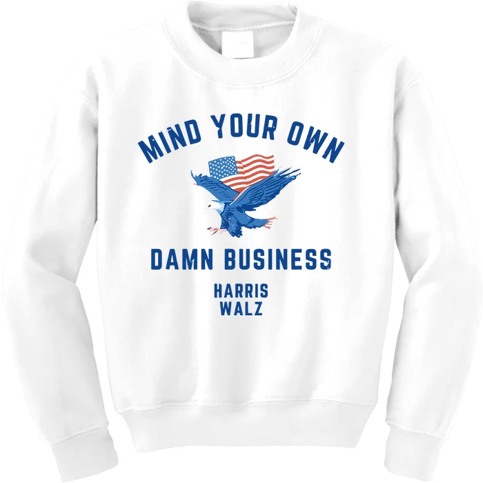 Meidastouch Mind Your Own Damn Business Harris Walz Kids Sweatshirt