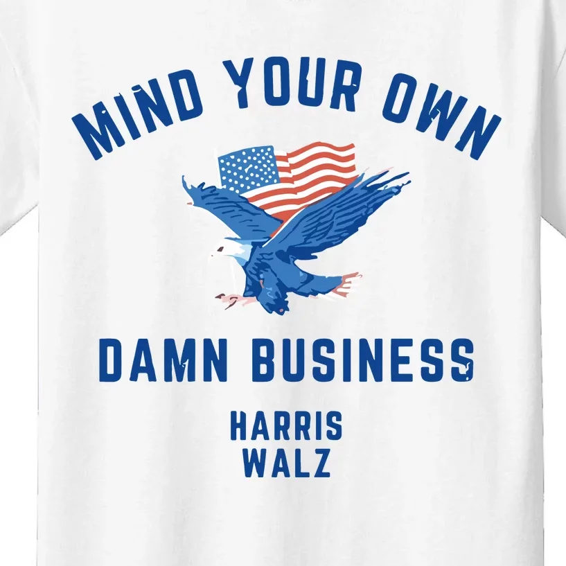 Meidastouch Mind Your Own Damn Business Harris Walz Kids T-Shirt