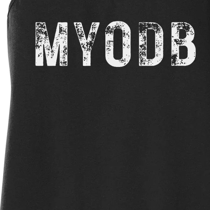 Myodb Mind Your Own Business Funny Political Women's Racerback Tank