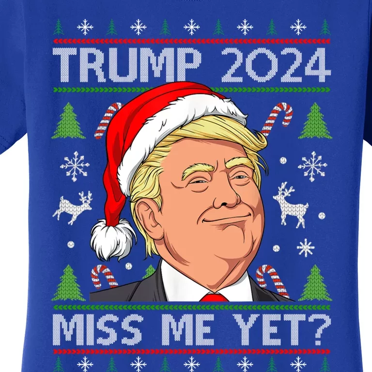 Miss Me Yet Trump 2024 Ugly Christmas Cool Gift Women's T-Shirt