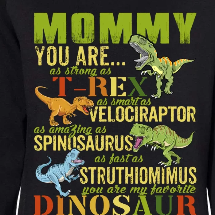 Mommysaurus Mommy You Are As Strong As T Rex Funny Dinosaur Gift Womens California Wash Sweatshirt