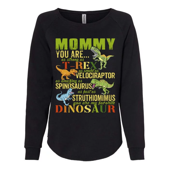 Mommysaurus Mommy You Are As Strong As T Rex Funny Dinosaur Gift Womens California Wash Sweatshirt