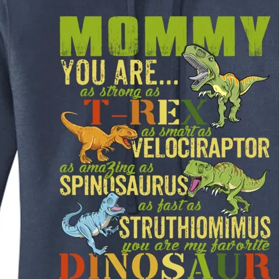 Mommysaurus Mommy You Are As Strong As T Rex Funny Dinosaur Gift Women's Pullover Hoodie