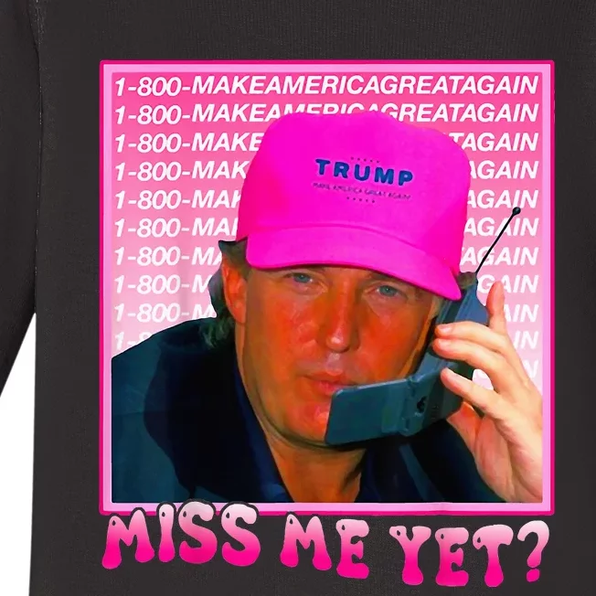 Miss Me Yet Donald Trump 2024 Holding Phone Call Pink Baby Long Sleeve Bodysuit