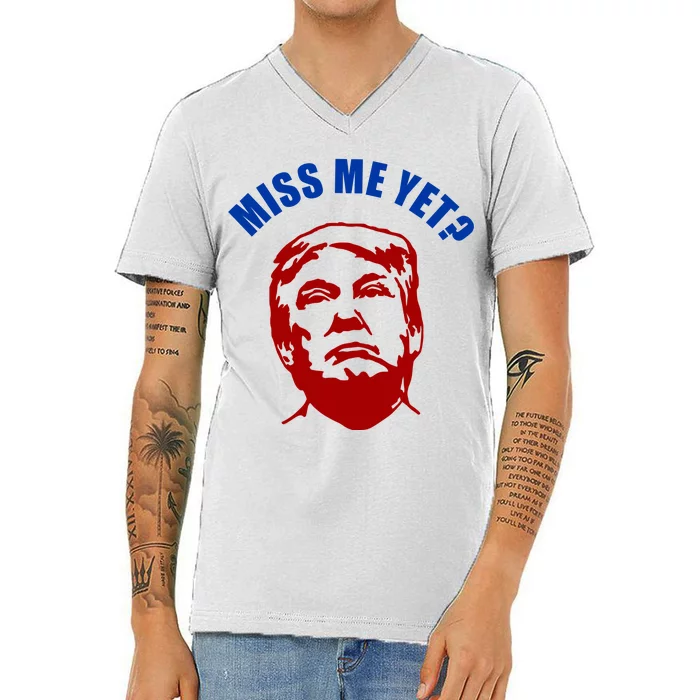 Miss Me Yet? Funny Pro Trump Anti Biden V-Neck T-Shirt